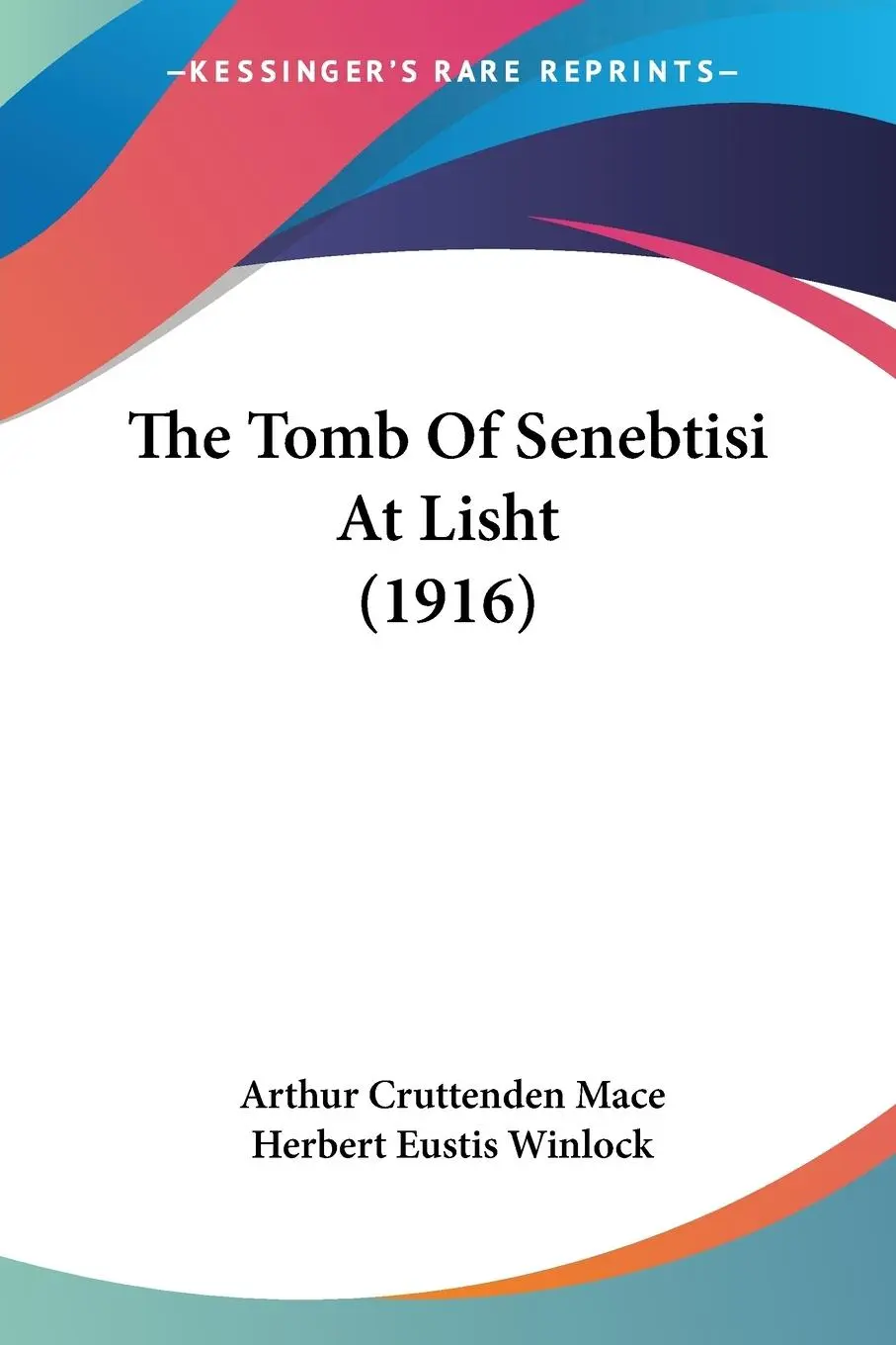 Cover: 9781104403638 | The Tomb Of Senebtisi At Lisht (1916) | Arthur Cruttenden Mace (u. a.)