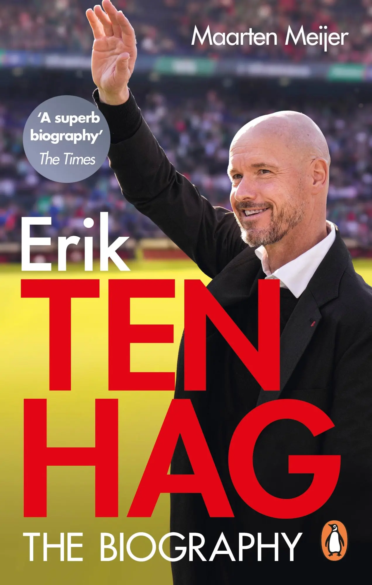 Cover: 9781529903638 | Erik Ten Hag: The Biography | Maarten Meijer | Taschenbuch | Englisch