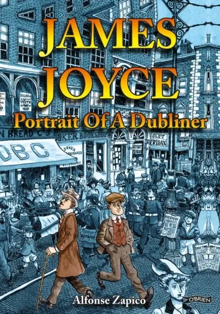 Cover: 9781847173638 | James Joyce | Portrait of a Dubliner | Alfonso Zapico | Taschenbuch