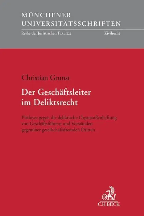 Cover: 9783406703638 | Der Geschäftsleiter im Deliktsrecht | Christian Grunst | Taschenbuch