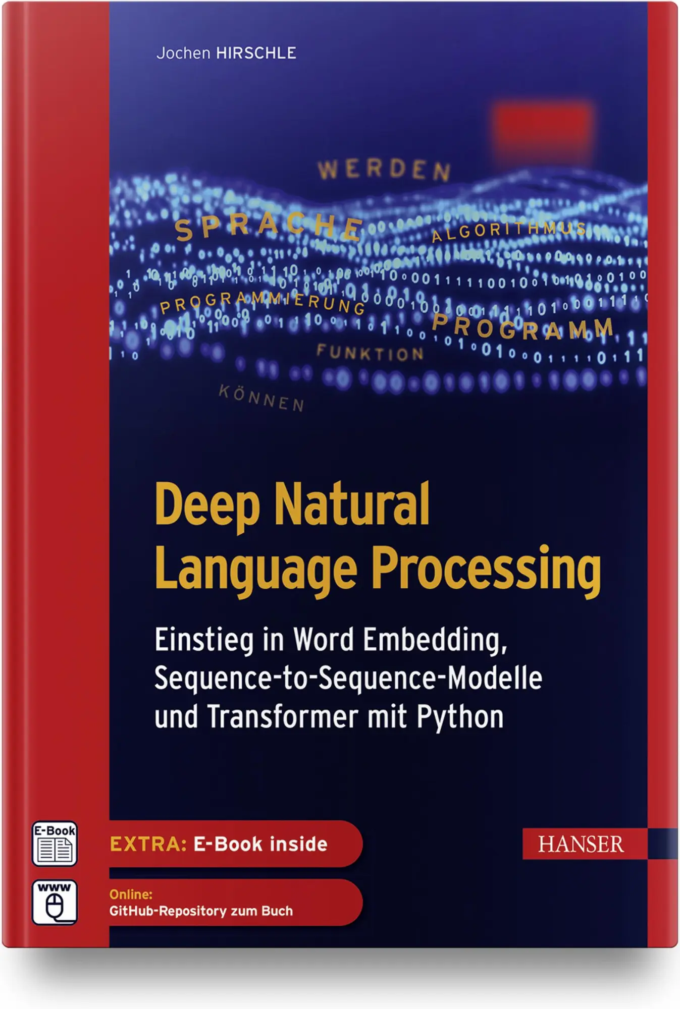 Cover: 9783446473638 | Deep Natural Language Processing | Jochen Hirschle | Bundle | 1 Buch Cover: 9783446473638 | Deep Natural Language Processing | Jochen Hirschle | Bundle | 1 Buch