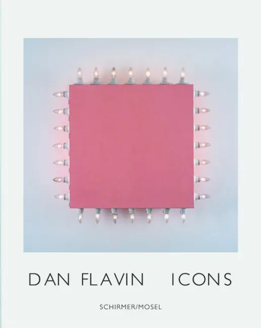Cover: 9783829603638 | Dan Flavin, Icons | Hrsg.: Pinakothek der Moderne, München | Flavin