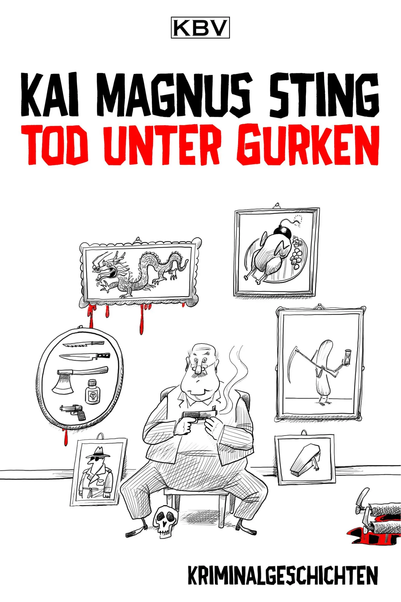 Cover: 9783954413638 | Tod unter Gurken | Kriminalgeschichten | Kai Magnus Sting | Buch