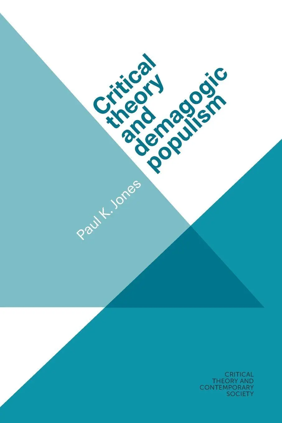 Cover: 9781526163738 | Critical theory and demagogic populism | Paul K. Jones | Taschenbuch