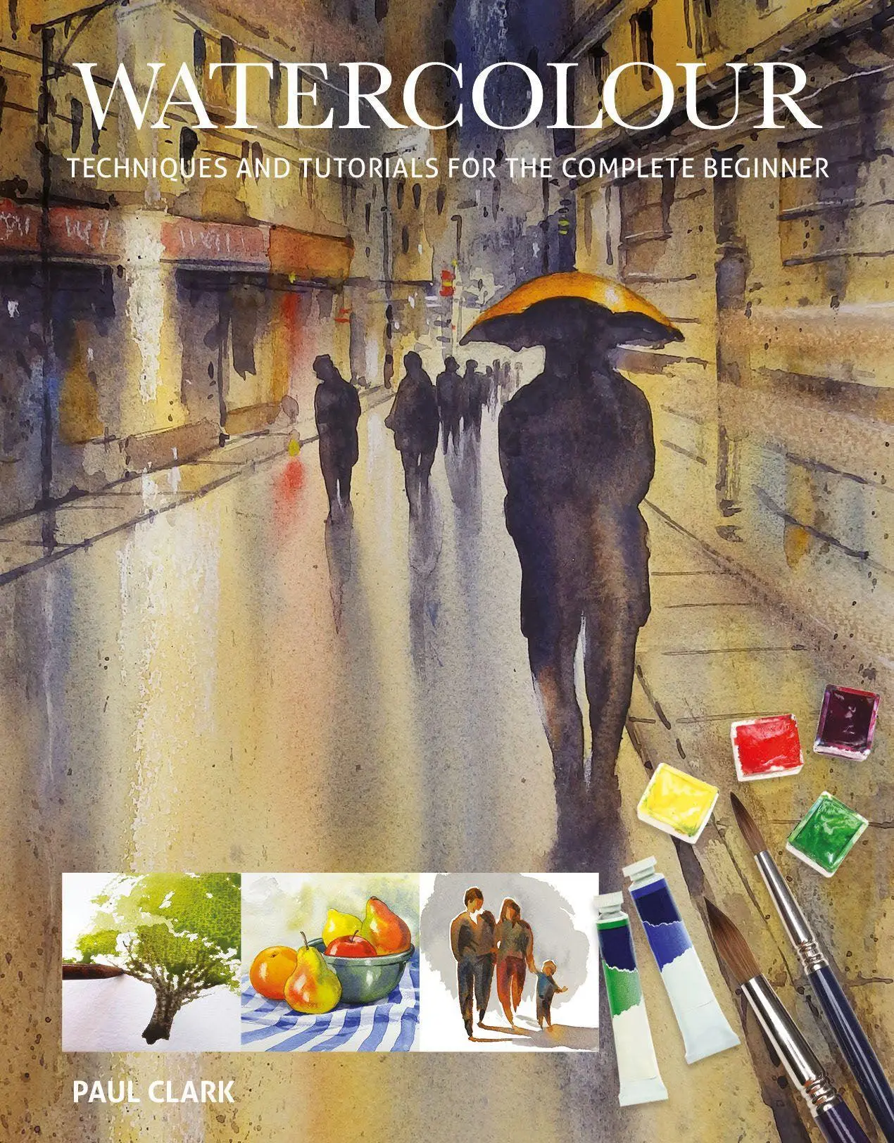 Cover: 9781784943738 | Watercolour | Techniques and Tutorials for the Complete Beginner