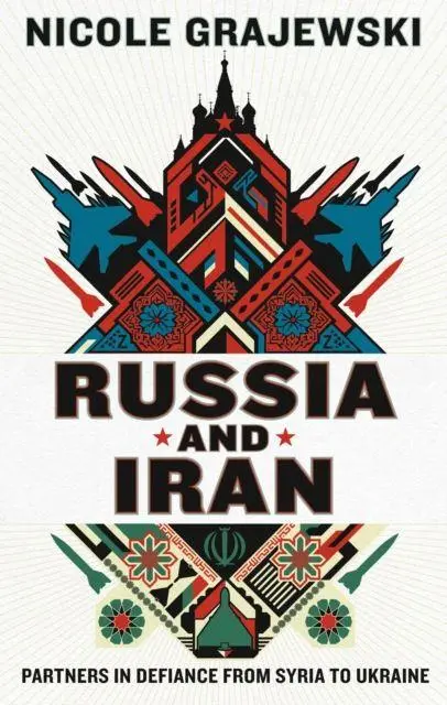 Cover: 9781911723738 | Russia and Iran | Partners in Defiance from Syria to Ukraine | Buch
