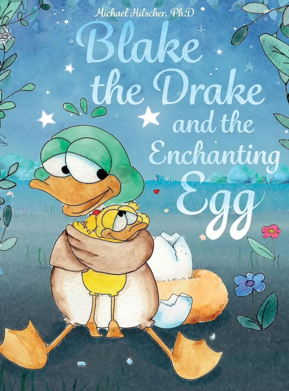 Cover: 9783200083738 | Blake the Drake and the Enchanting Egg | Michael Hilscher | Buch
