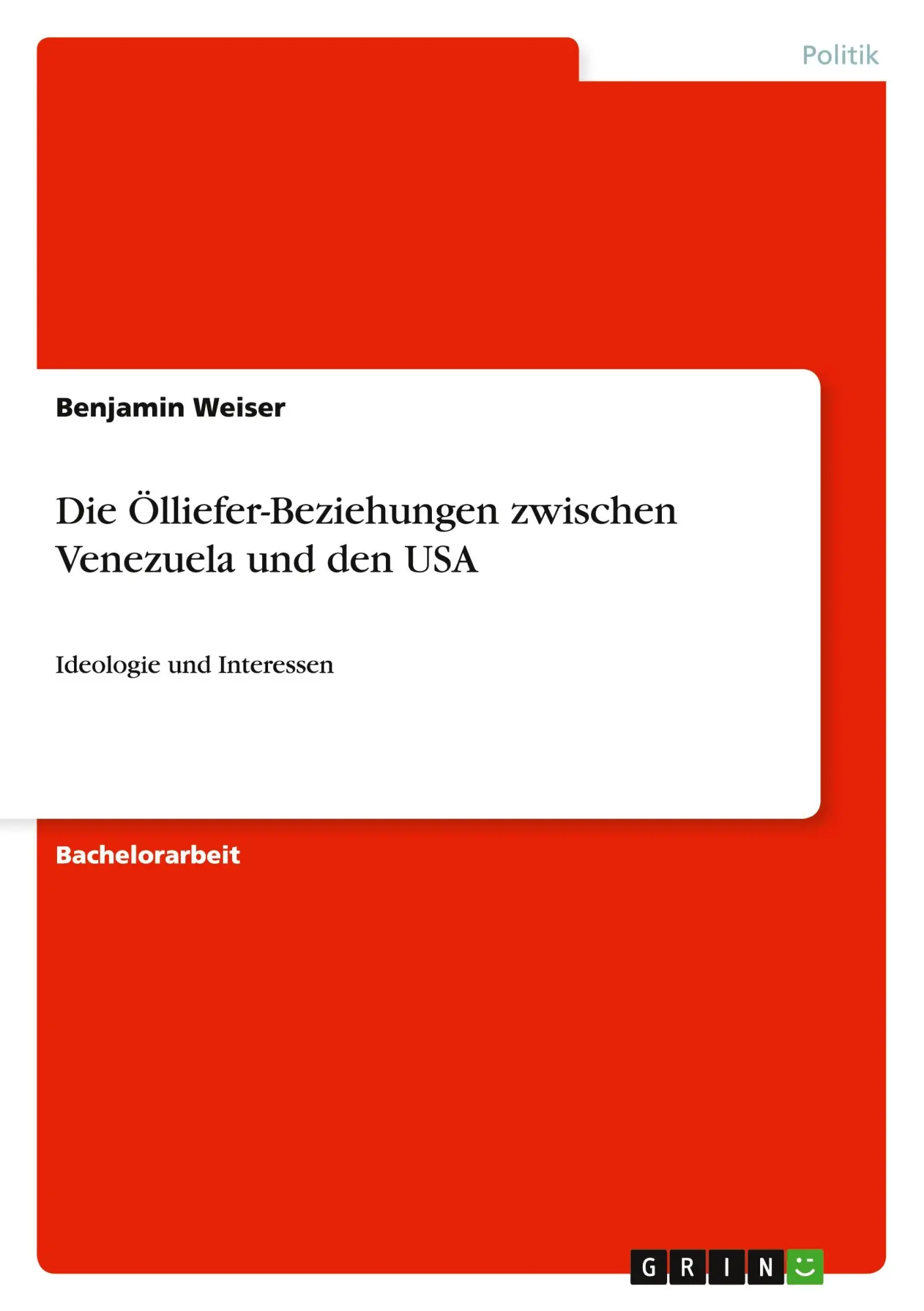 Cover: 9783656963738 | Die Ölliefer-Beziehungen zwischen Venezuela und den USA | Weiser