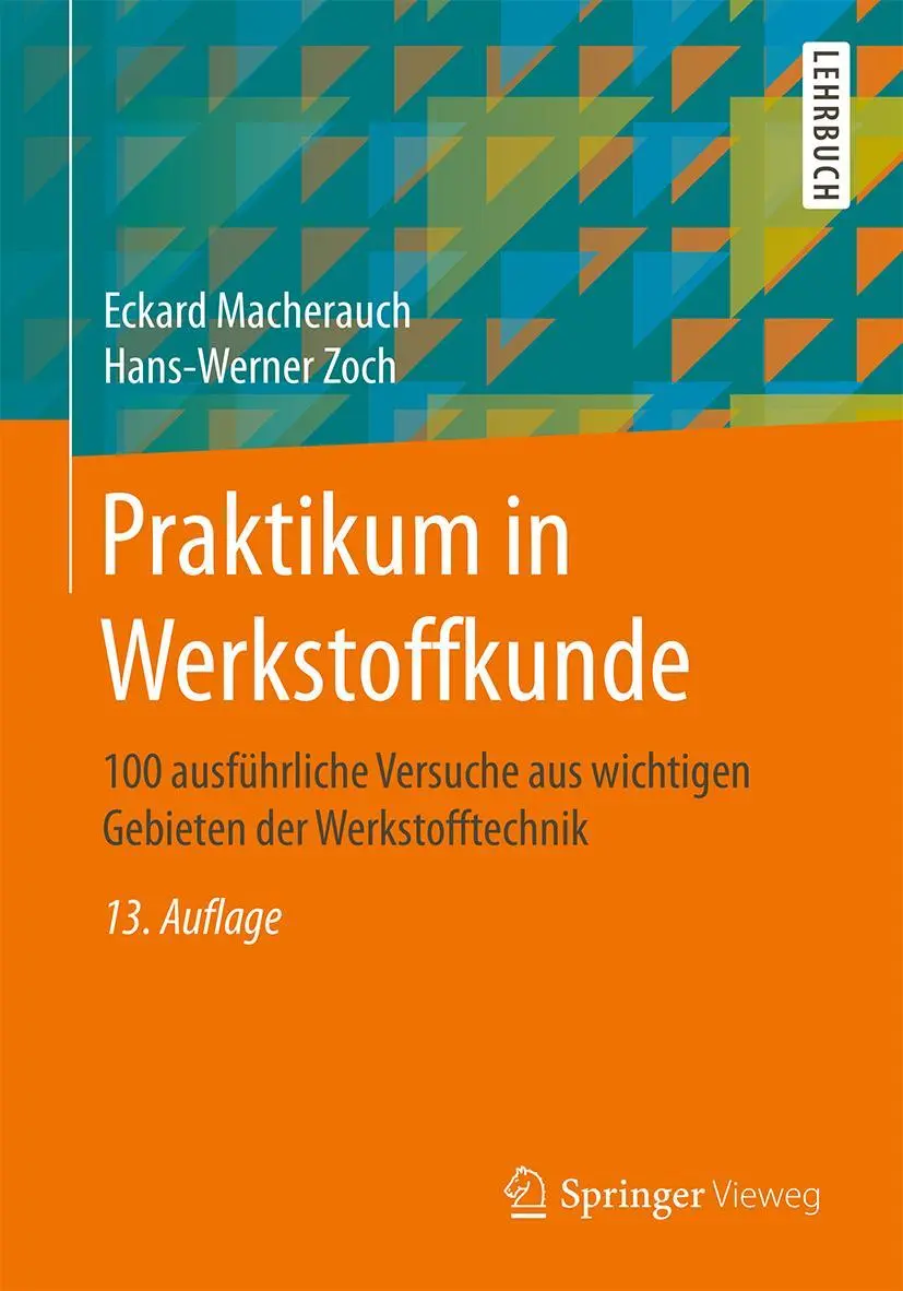 Cover: 9783658253738 | Praktikum in Werkstoffkunde | Eckard Macherauch (u. a.) | Buch | xxvii Cover: 9783658253738 | Praktikum in Werkstoffkunde | Eckard Macherauch (u. a.) | Buch | xxvii