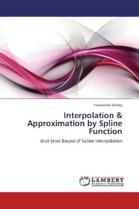 Cover: 9783848403738 | Interpolation &amp; Approximation by Spline Function | Yadvendra Dubey
