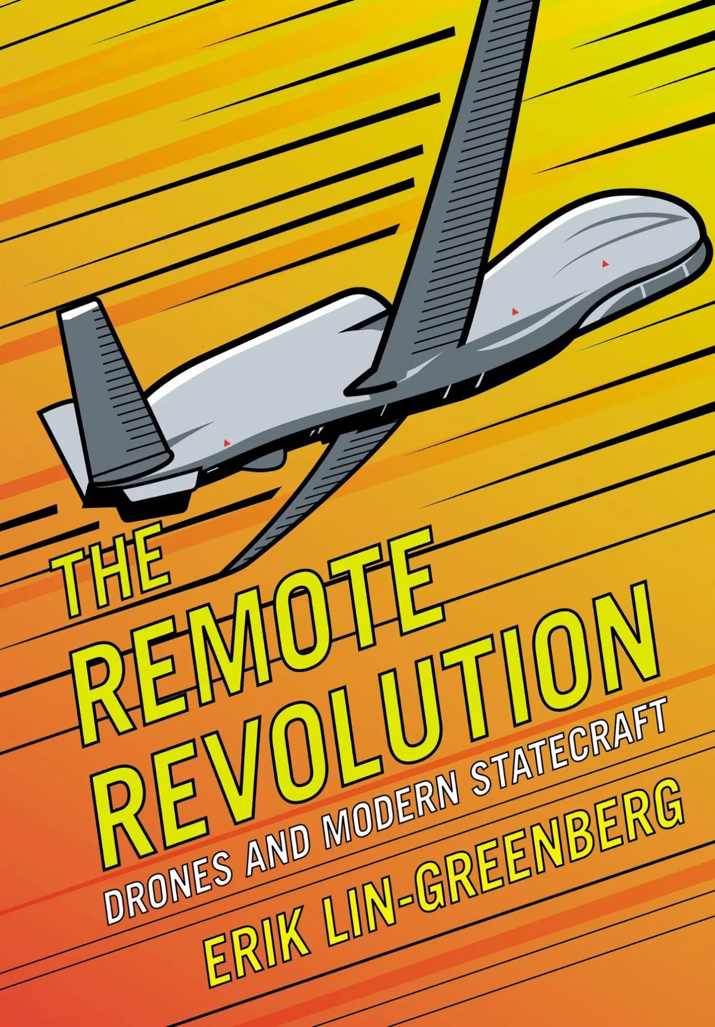 Cover: 9781501783838 | The Remote Revolution | Drones and Modern Statecraft | Lin-Greenberg