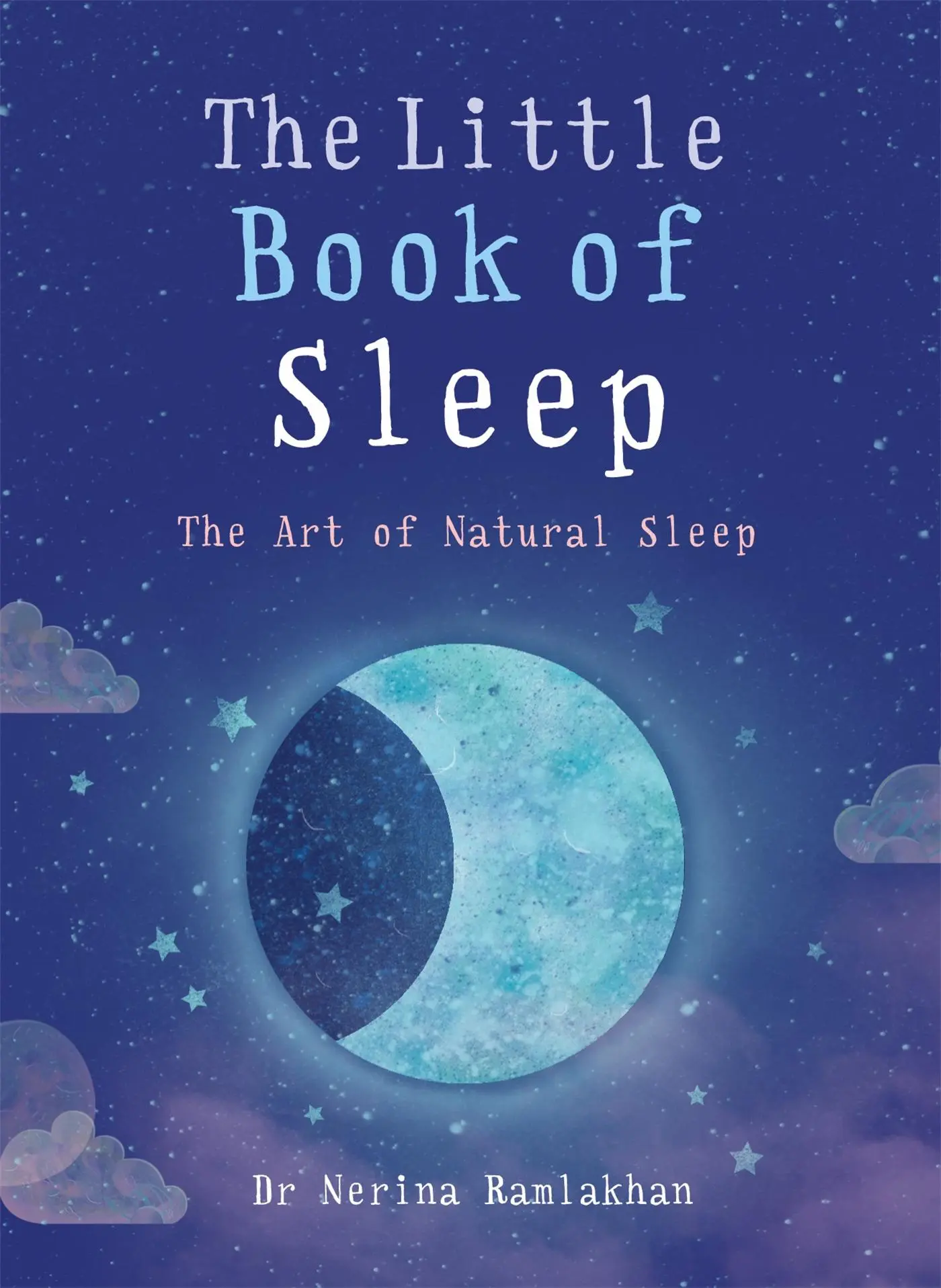 Cover: 9781856753838 | The Little Book of Sleep | The Art of Natural Sleep | Nerina Ramlakhan