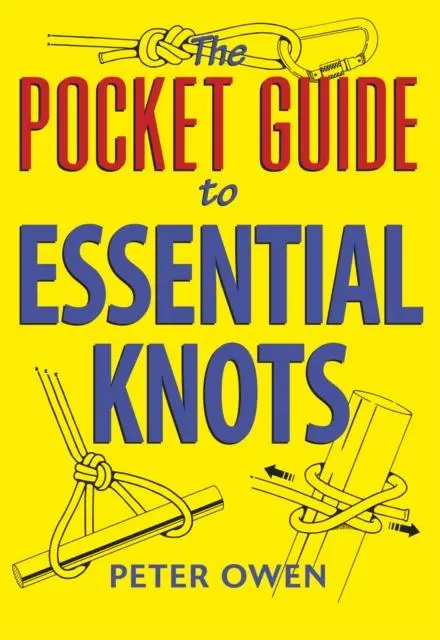 Cover: 9781910723838 | The Pocket Guide to Essential Knots | Peter Owen | Taschenbuch | 2019