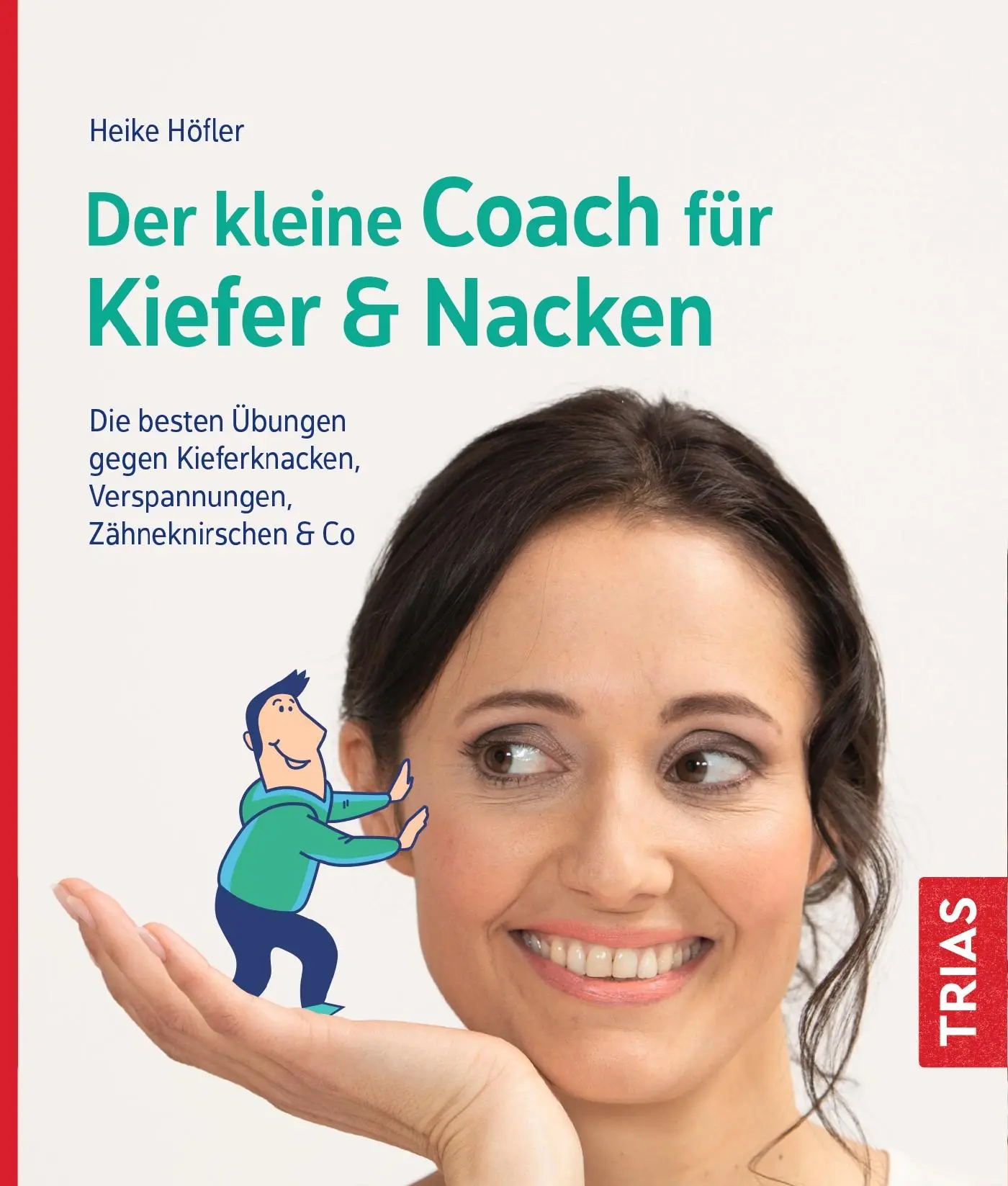 Cover: 9783432113838 | Der kleine Coach für Kiefer &amp; Nacken | Heike Höfler | Taschenbuch