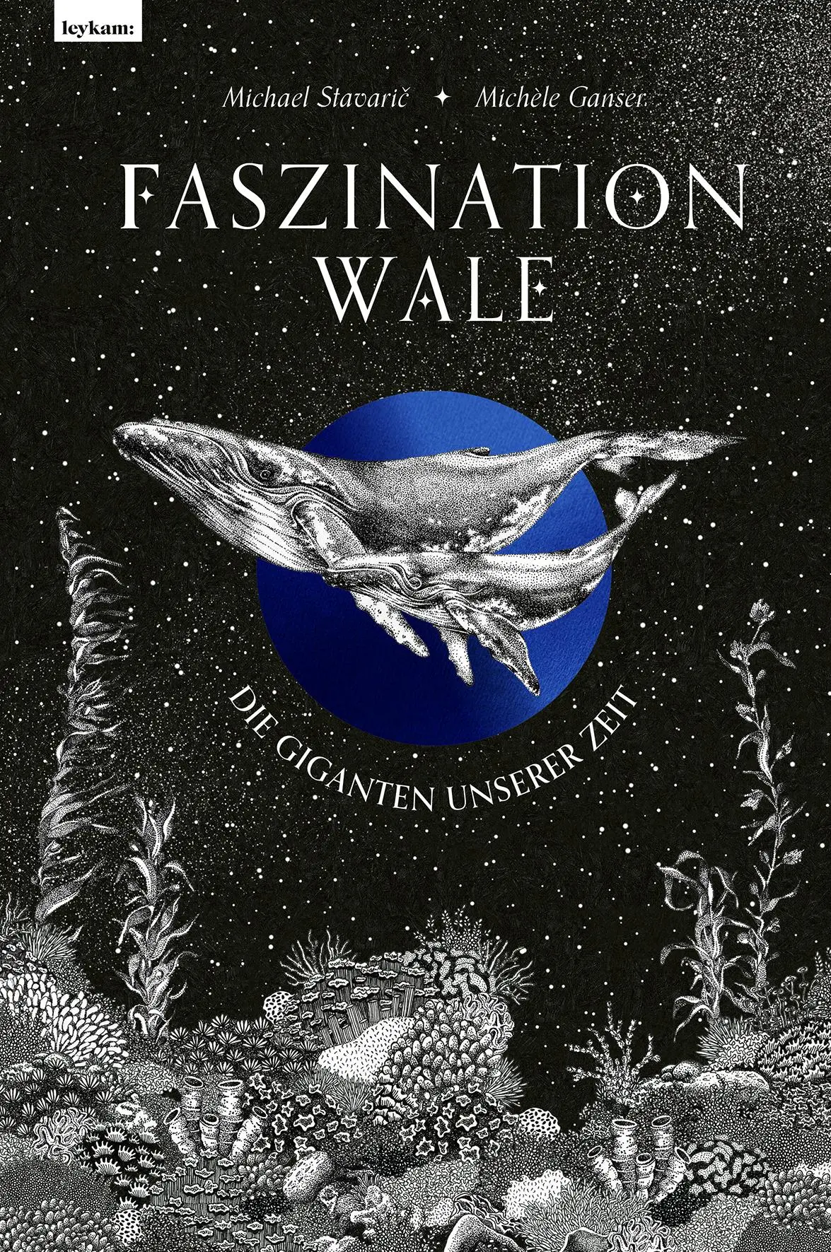 Cover: 9783701183838 | Faszination Wale - Die Giganten unserer Zeit | Michael Stavaric | Buch