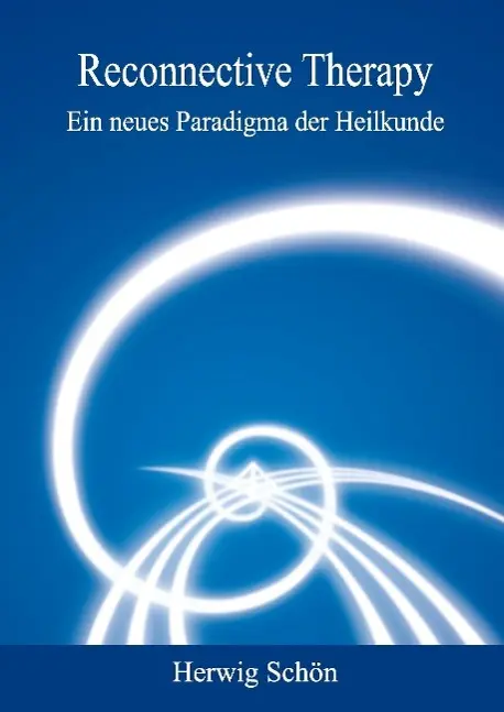 Cover: 9783732323838 | Reconnective Therapy | Ein neues Paradigma der Heilkunde | Schön