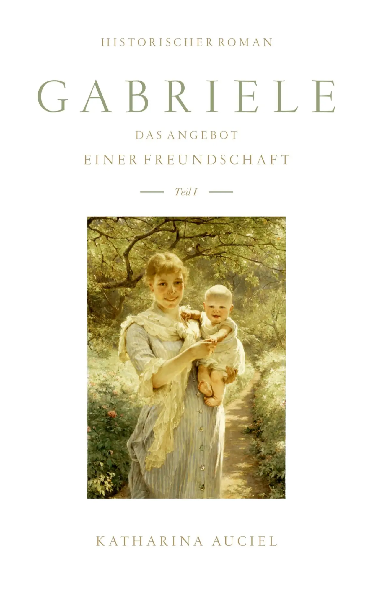 Cover: 9783758303838 | Gabriele | Das Angebot einer Freundschaft | Katharina Auciel | Buch