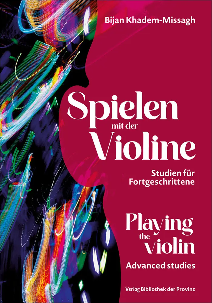 Cover: 9783991263838 | Spielen mit der Violine Playing the Violin | Bijan Khadem-Missagh