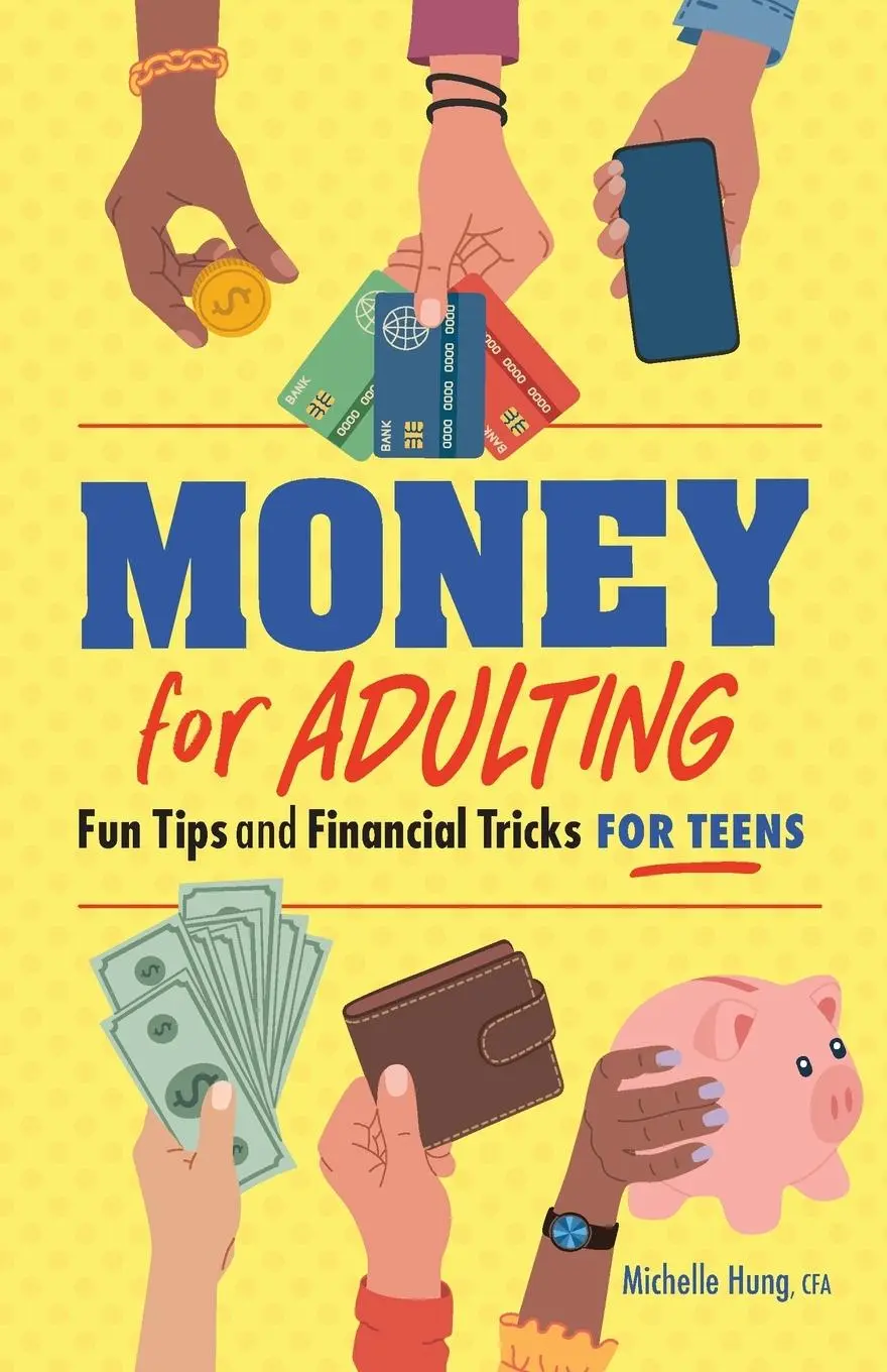 Cover: 9798886503838 | Money for Adulting | Fun Tips and Financial Tricks for Teens | Hung