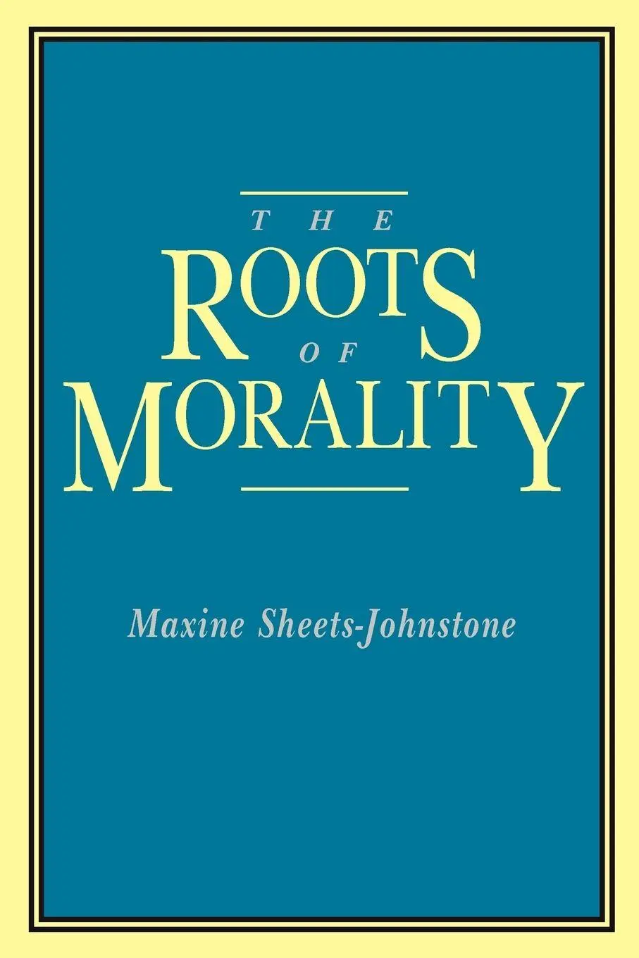 Cover: 9780271033938 | The Roots of Morality | Maxine Sheets-Johnstone | Taschenbuch | 2012