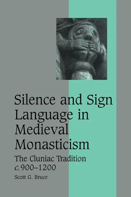 Cover: 9780521123938 | Silence and Sign Language in Medieval Monasticism | Bruce (u. a.)