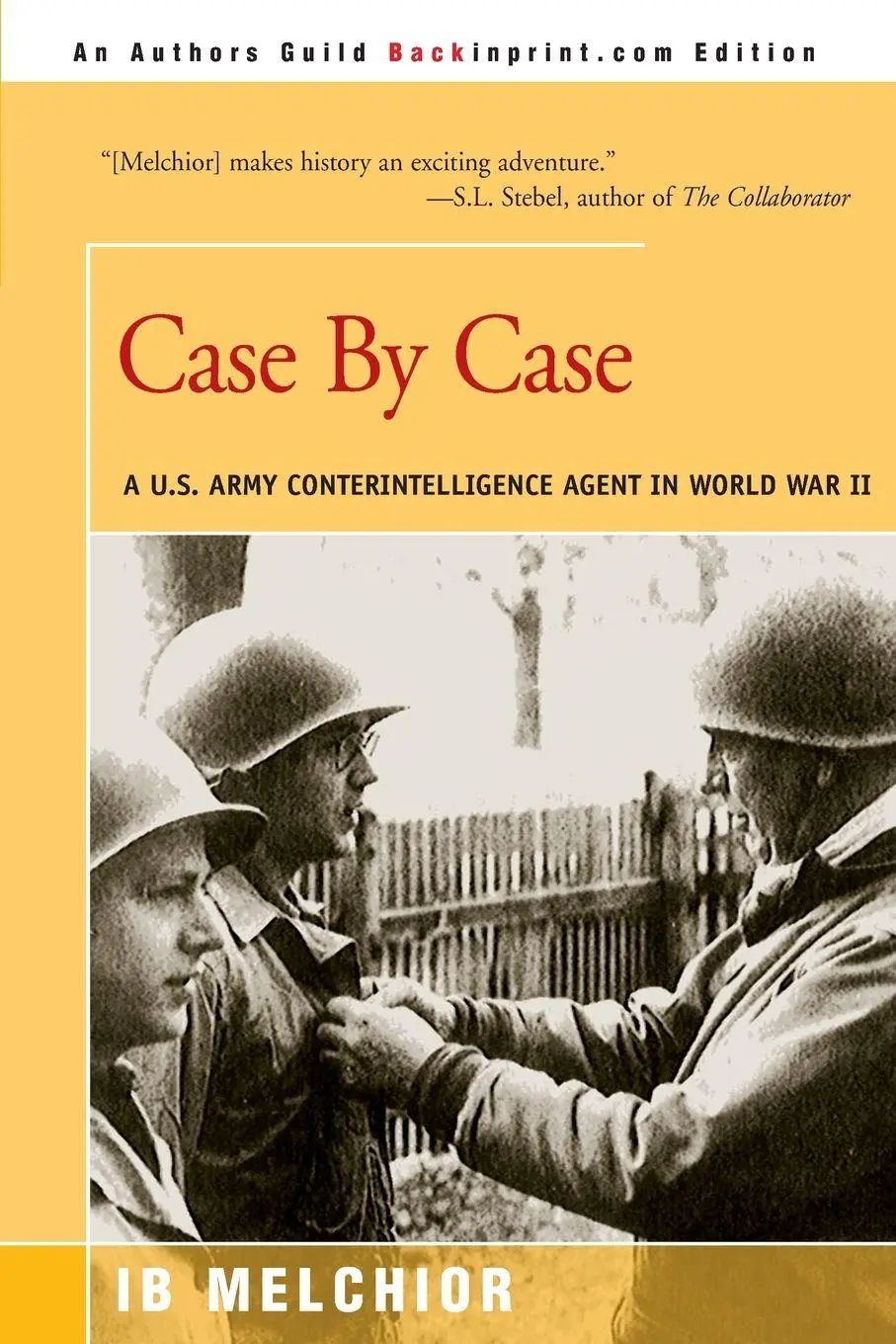 Cover: 9780595003938 | Case by Case | A U.S. Army Counterintelligence Agent in World War II