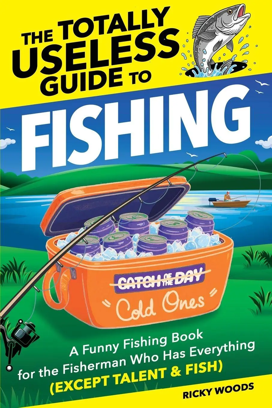 Cover: 9781915833938 | The Totally Useless Guide to Fishing | Ricky Woods | Taschenbuch