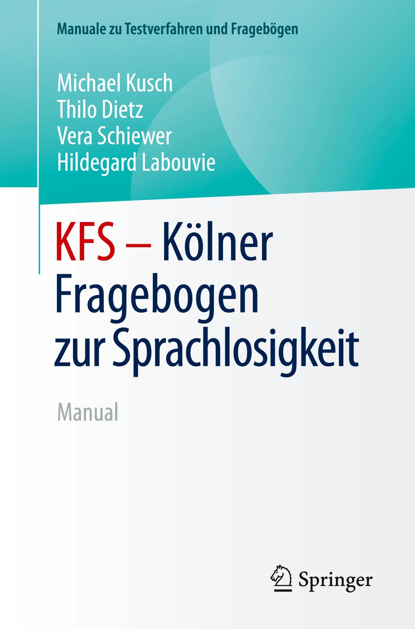 Cover: 9783662713938 | KFS - Kölner Fragebogen zur Sprachlosigkeit | Manual | Kusch (u. a.)
