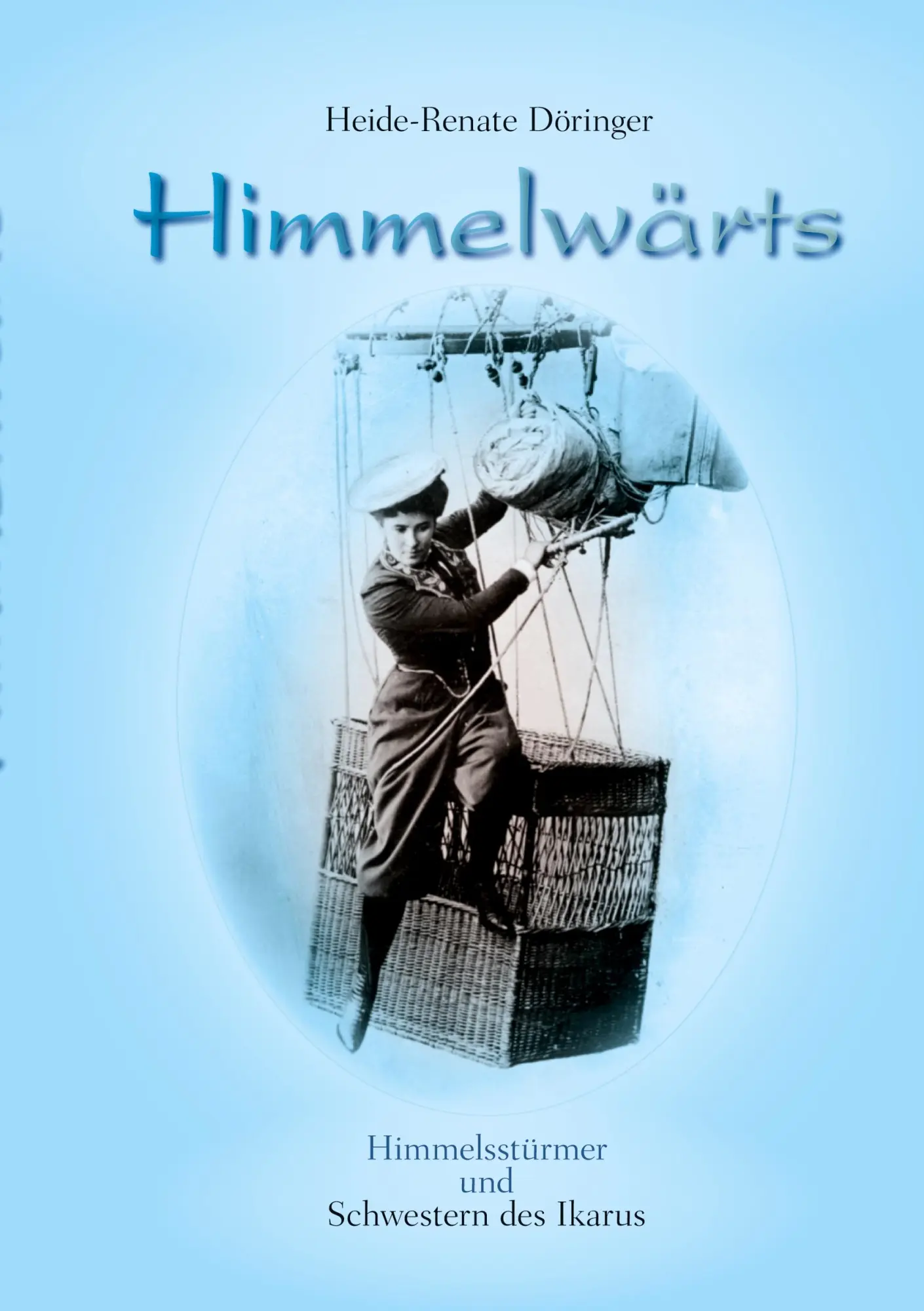 Cover: 9783769353938 | Himmelwärts | Himmelsstürmer und Schwestern des Ikarus | Döringer