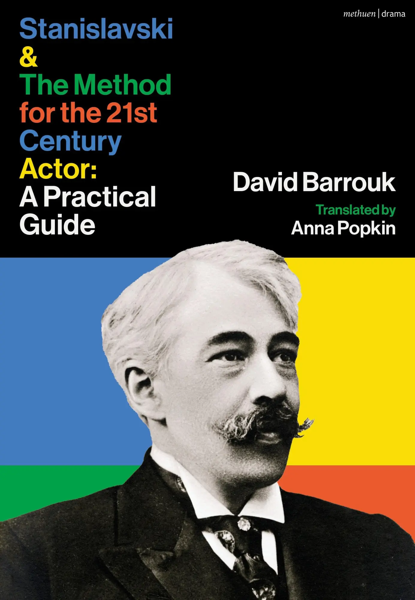 Cover: 9781350404038 | Stanislavski and the Method for the 21st Century Actor | David Barrouk