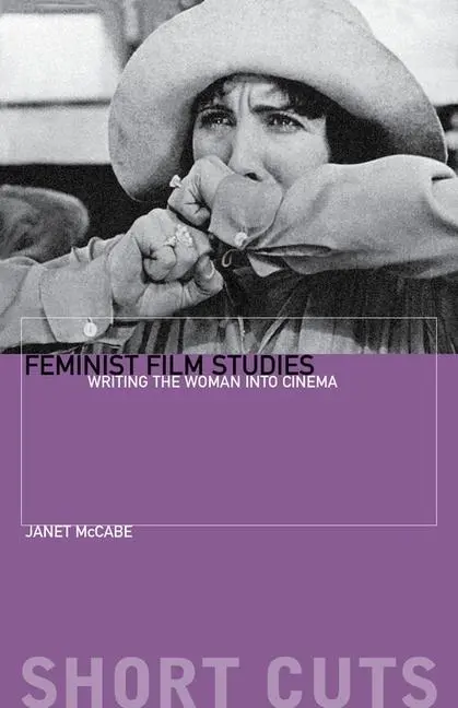 Cover: 9781904764038 | Feminist Film Studies – Writing the Woman into Cinema | Mccabe (u. a.)