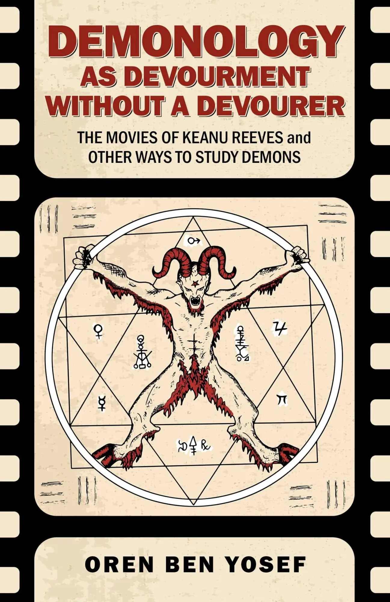 Cover: 9781917704038 | Demonology as Devourment Without a Devourer - The Movies of Keanu...