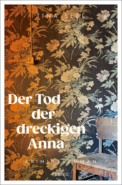 Cover: 9783740814038 | Der Tod der dreckigen Anna | Kriminalroman | Tina Seel | Taschenbuch