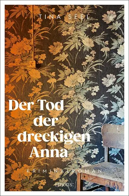Cover: 9783740814038 | Der Tod der dreckigen Anna | Kriminalroman | Tina Seel | Taschenbuch