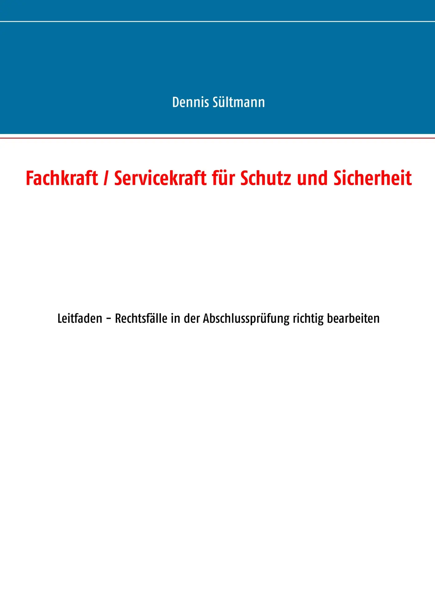 Cover: 9783741284038 | Fachkraft / Servicekraft für Schutz und Sicherheit | Dennis Sültmann