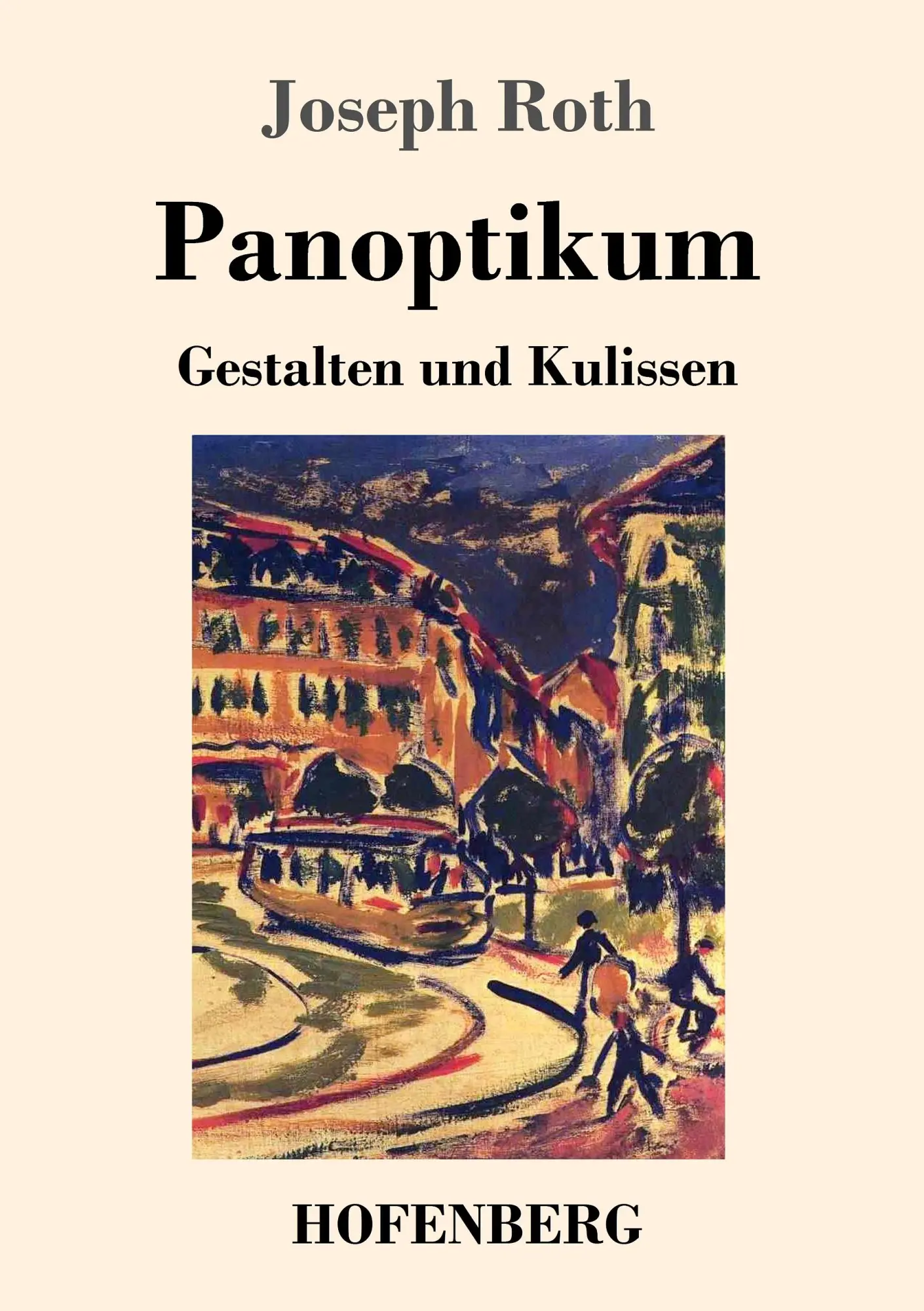 Cover: 9783743714038 | Panoptikum | Gestalten und Kulissen | Joseph Roth | Taschenbuch | 2017