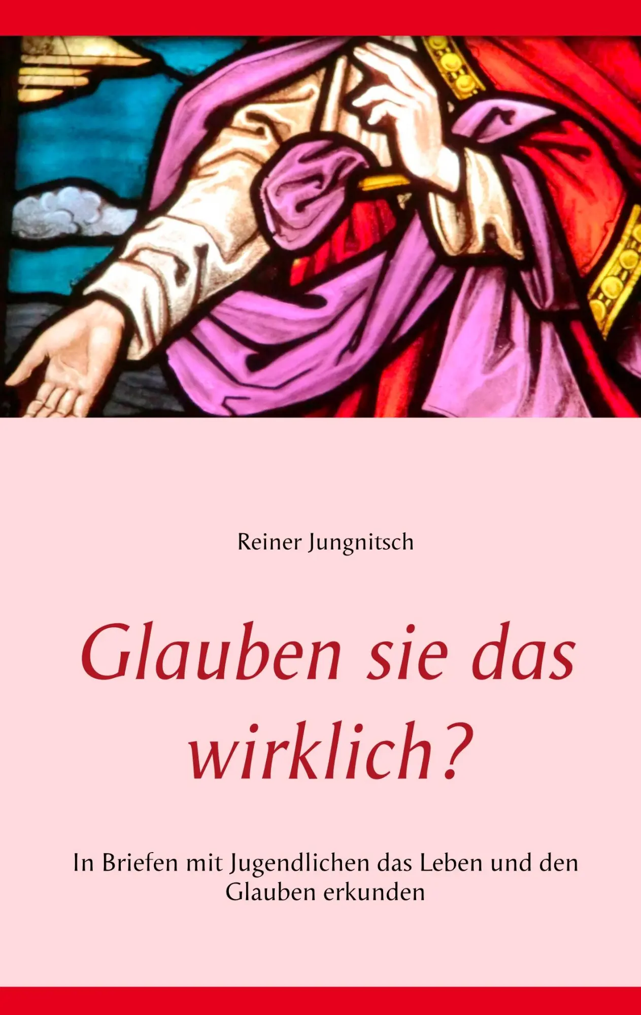 Cover: 9783746094038 | Glauben sie das wirklich? | Reiner Jungnitsch | Taschenbuch | 112 S.