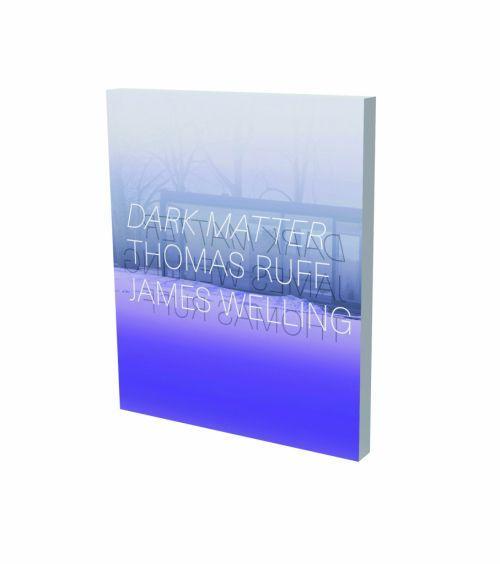 Cover: 9783864424038 | Dark Matter - Thomas Ruff &amp; James Welling | Kat. Kunsthalle Bielefeld