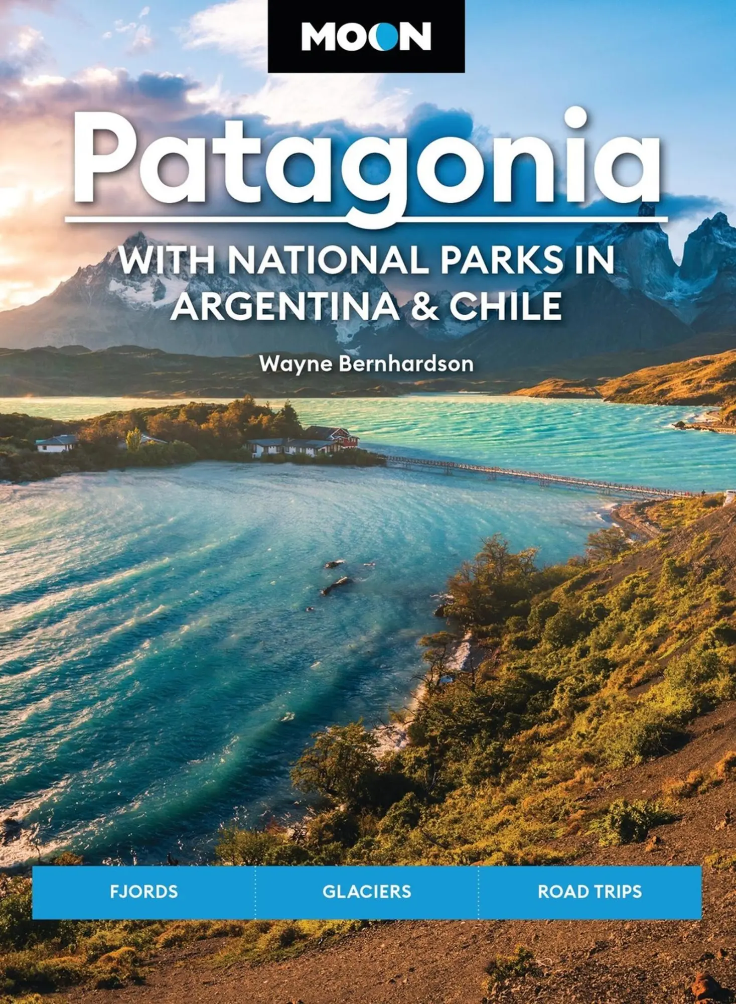 Cover: 9781640494138 | Moon Patagonia: With National Parks in Argentina &amp; Chile | Taschenbuch