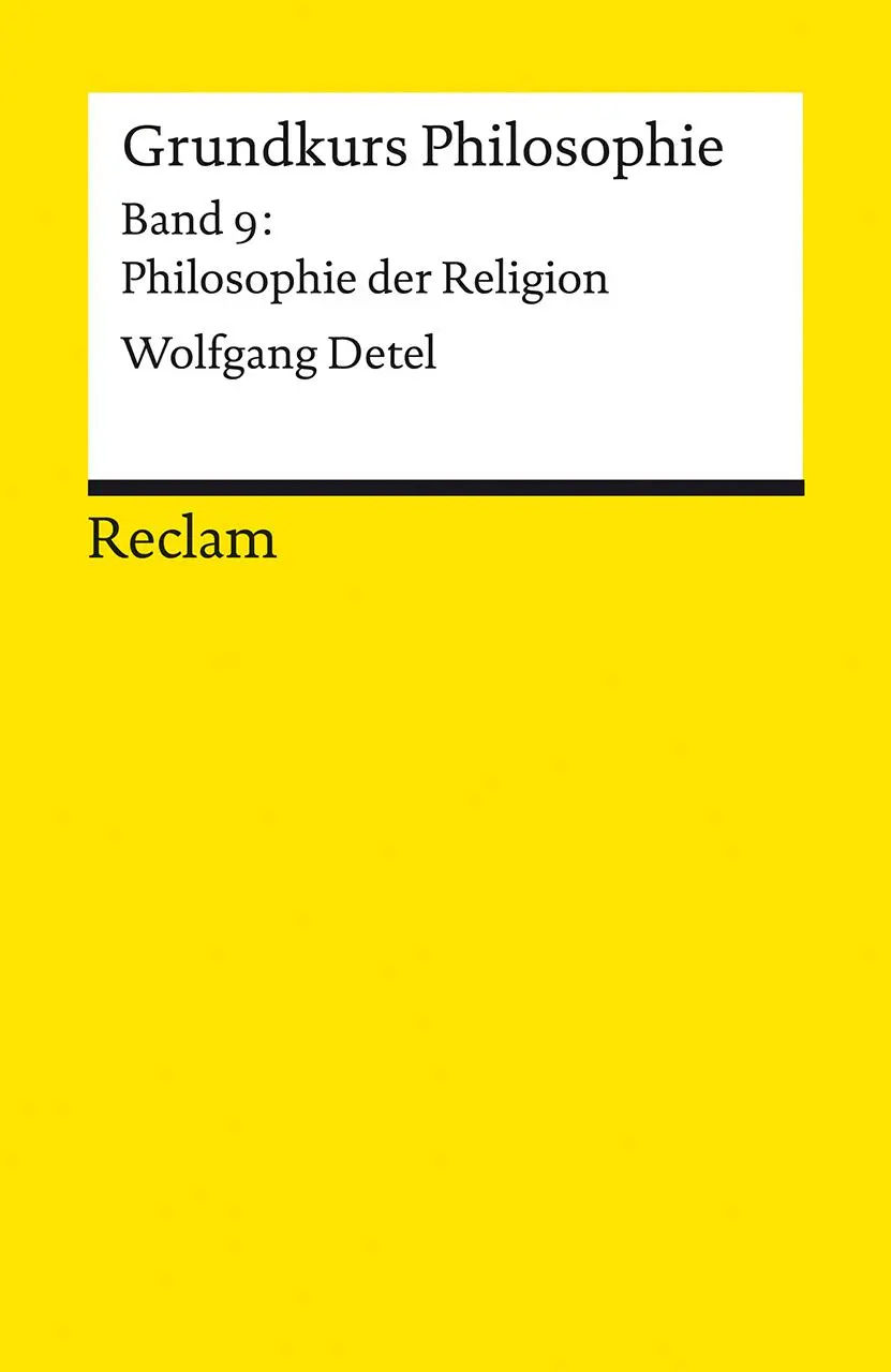 Cover: 9783150144138 | Grundkurs Philosophie. Band 9: Philosophie der Religion | Detel | Buch