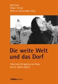 Cover: 9783205994138 | Die weite Welt und das Dorf | Karl Kaser | Taschenbuch | 296 S. | 2002