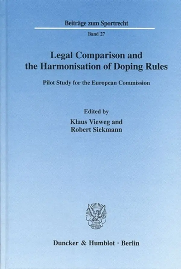 Cover: 9783428124138 | Legal Comparison and the Harmonisation of Doping Rules. | Buch | 2007