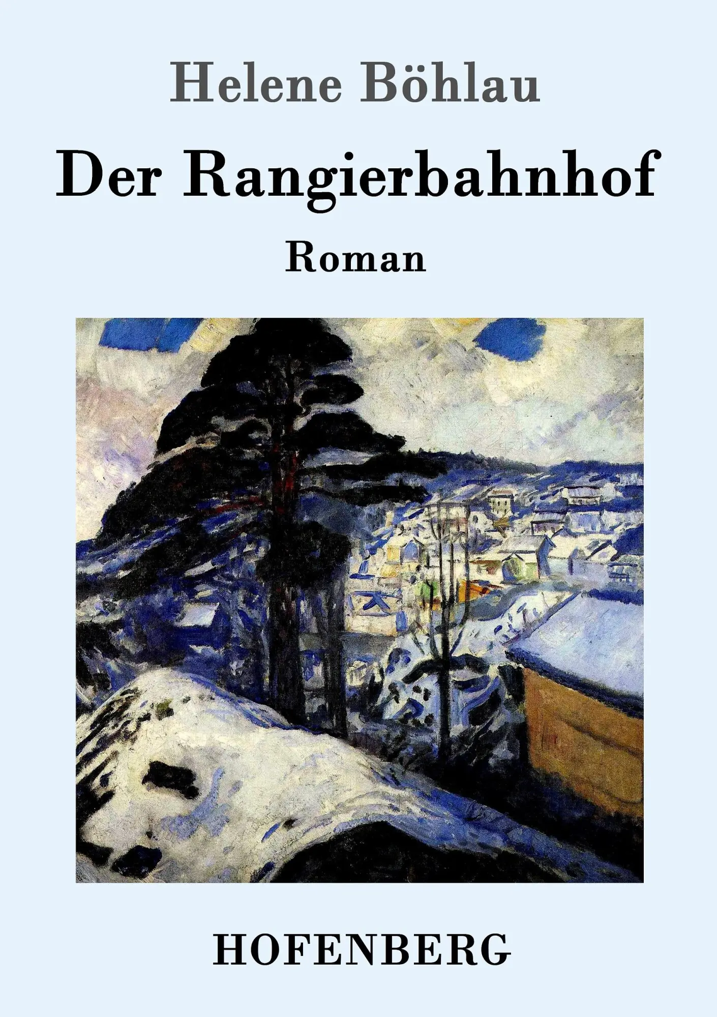 Cover: 9783861994138 | Der Rangierbahnhof | Roman | Helene Böhlau | Taschenbuch | 144 S.