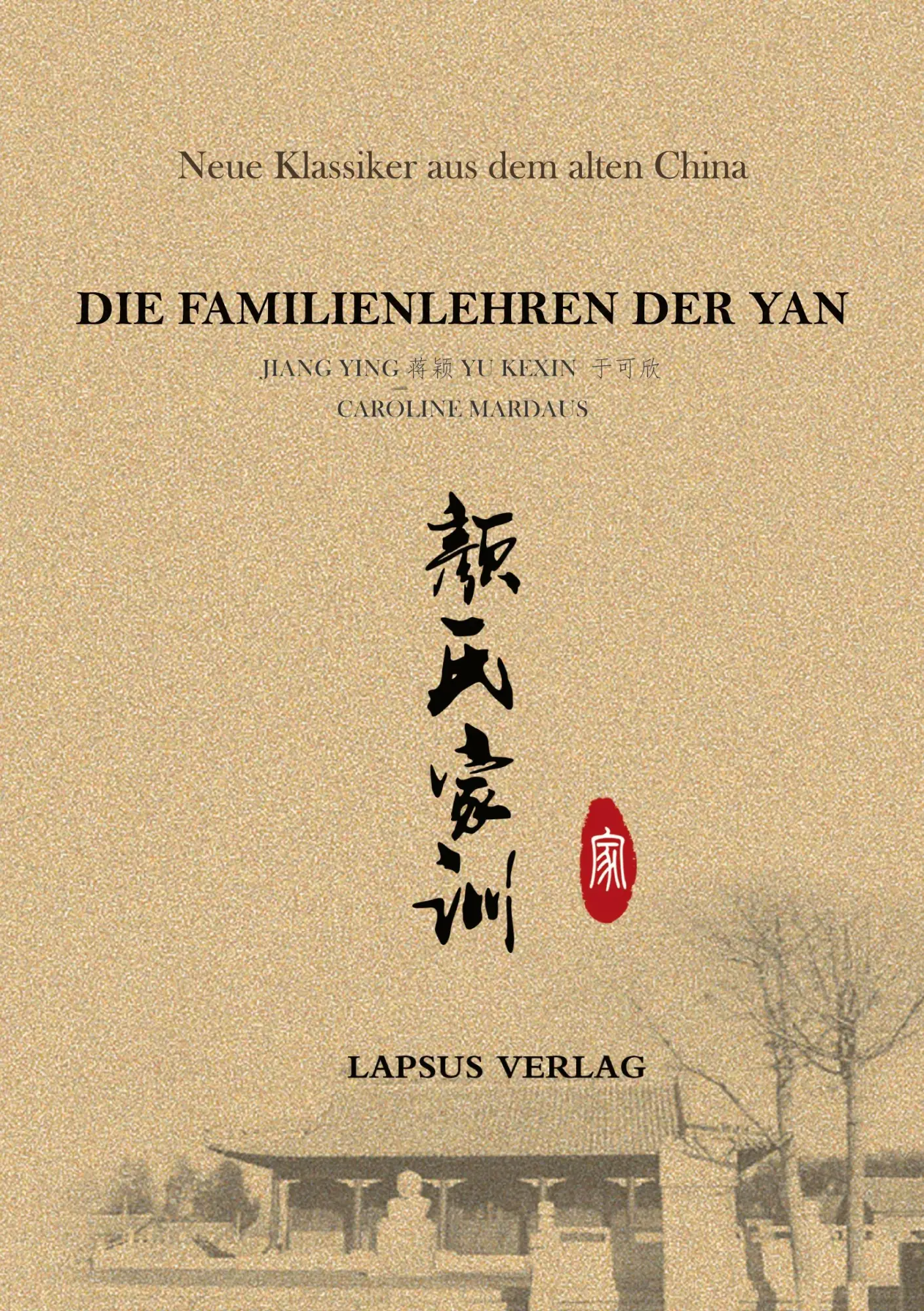 Cover: 9783911484138 | Die Familienlehren der Yan | Jiaxun | Zhitui Yan (u. a.) | Taschenbuch