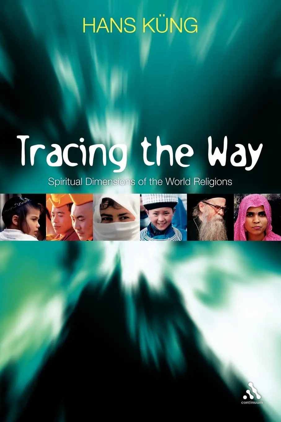 Cover: 9780826494238 | Tracing the Way | Spiritual Dimensions of the World Religions | Kung