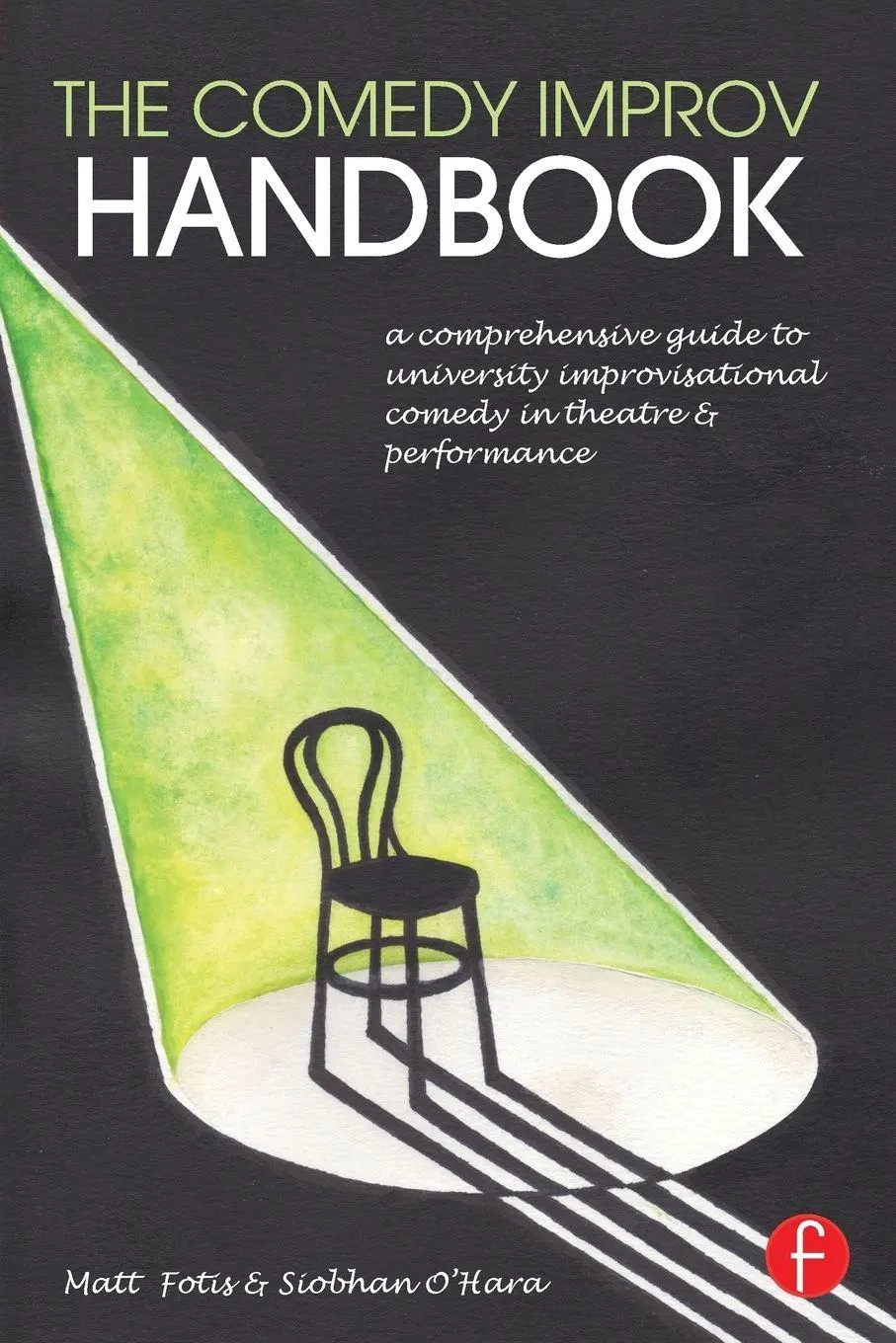 Cover: 9781138934238 | The Comedy Improv Handbook | Matt Fotis (u. a.) | Taschenbuch | 2015