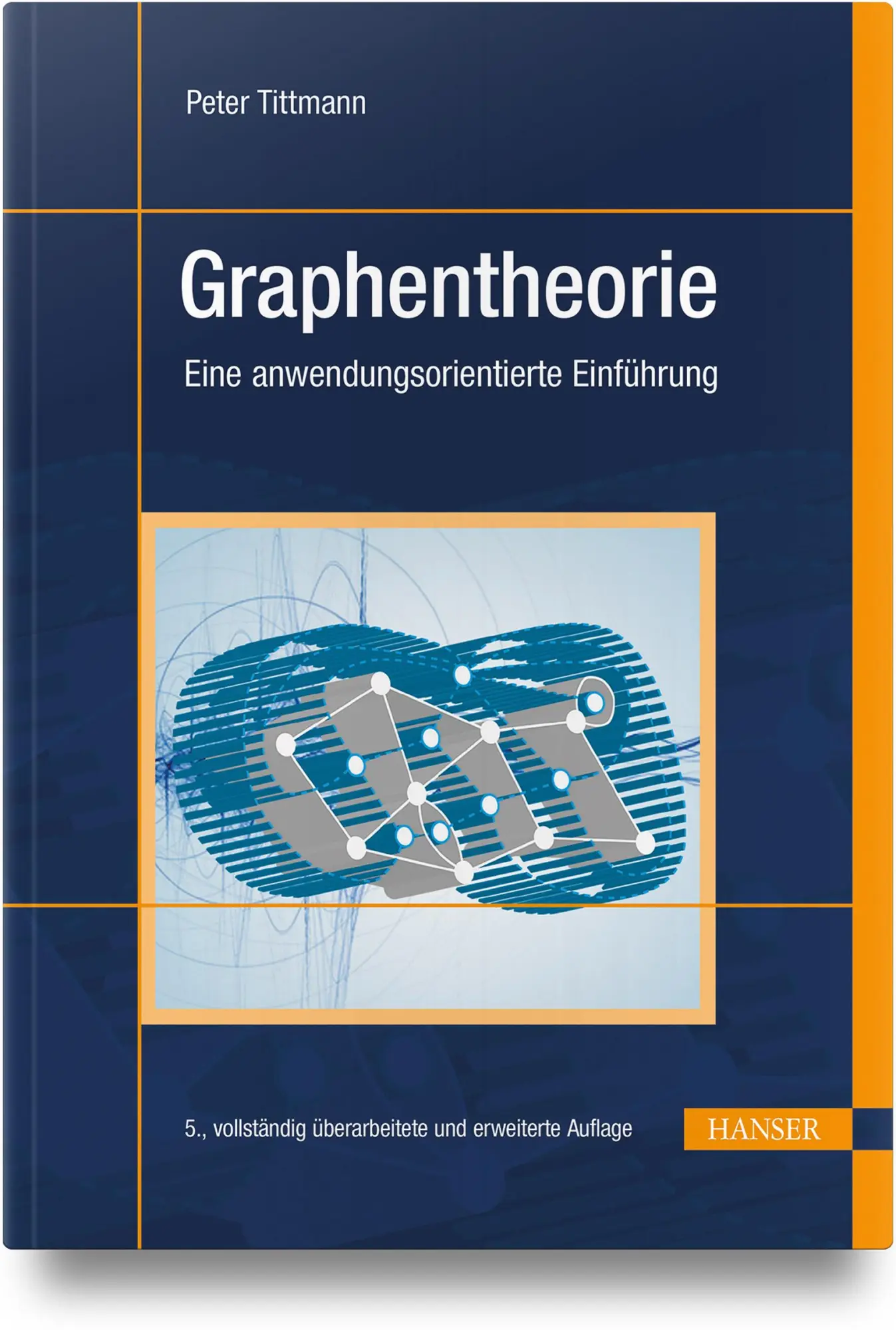 Cover: 9783446484238 | Graphentheorie | Eine anwendungsorientierte Einführung | Tittmann Cover: 9783446484238 | Graphentheorie | Eine anwendungsorientierte Einführung | Tittmann