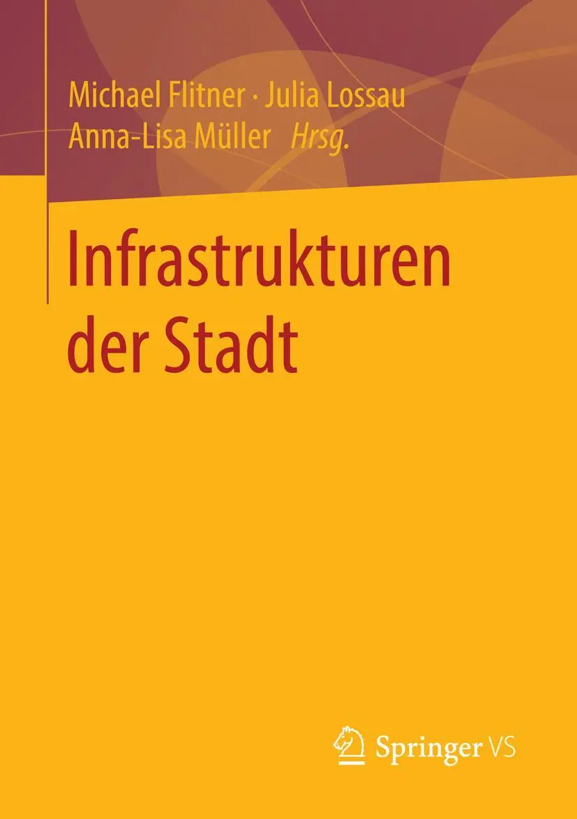 Cover: 9783658104238 | Infrastrukturen der Stadt | Michael Flitner (u. a.) | Taschenbuch | ix