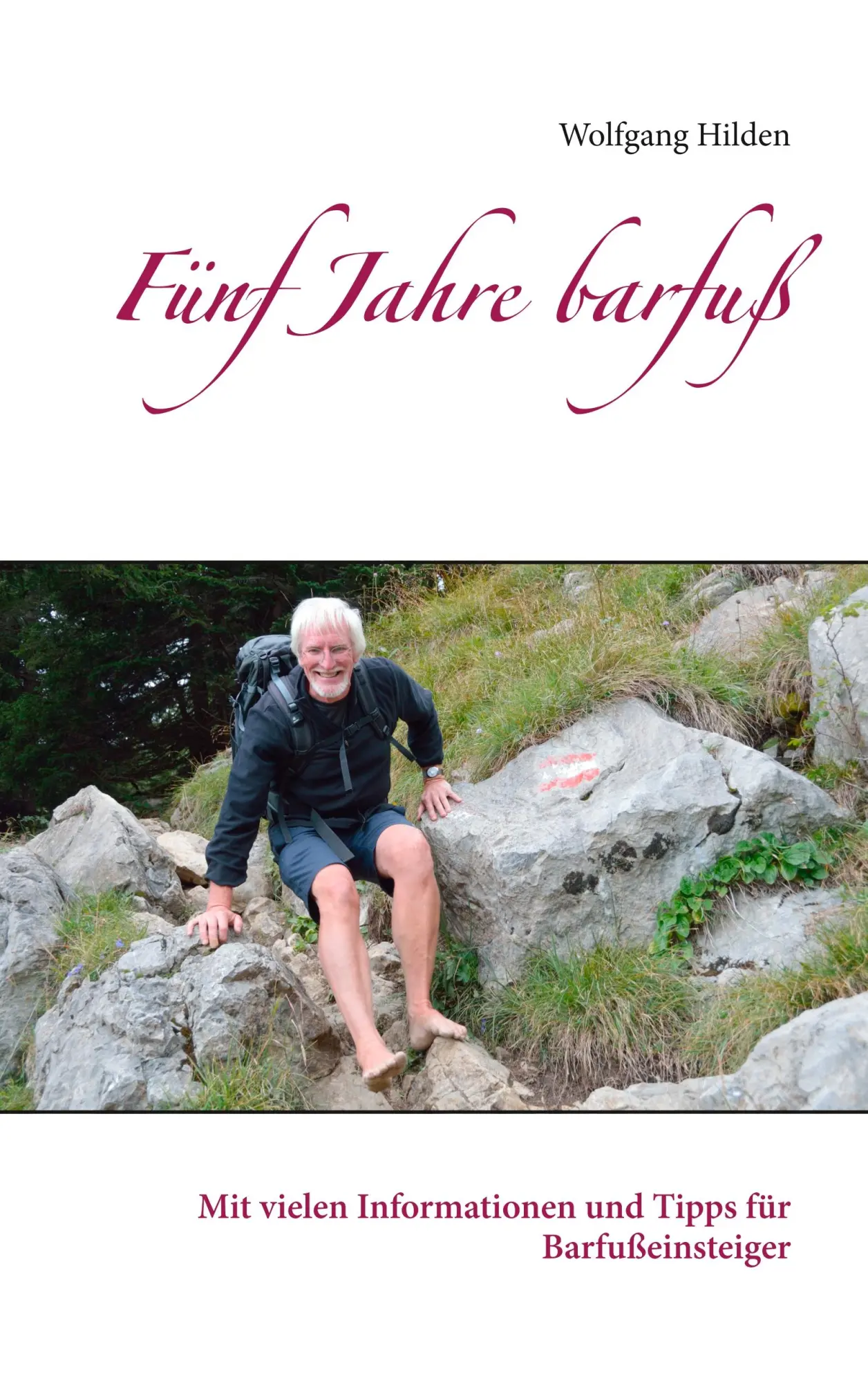 Cover: 9783746074238 | Fünf Jahre barfuß | Wolfgang Hilden | Taschenbuch | 252 S. | Deutsch