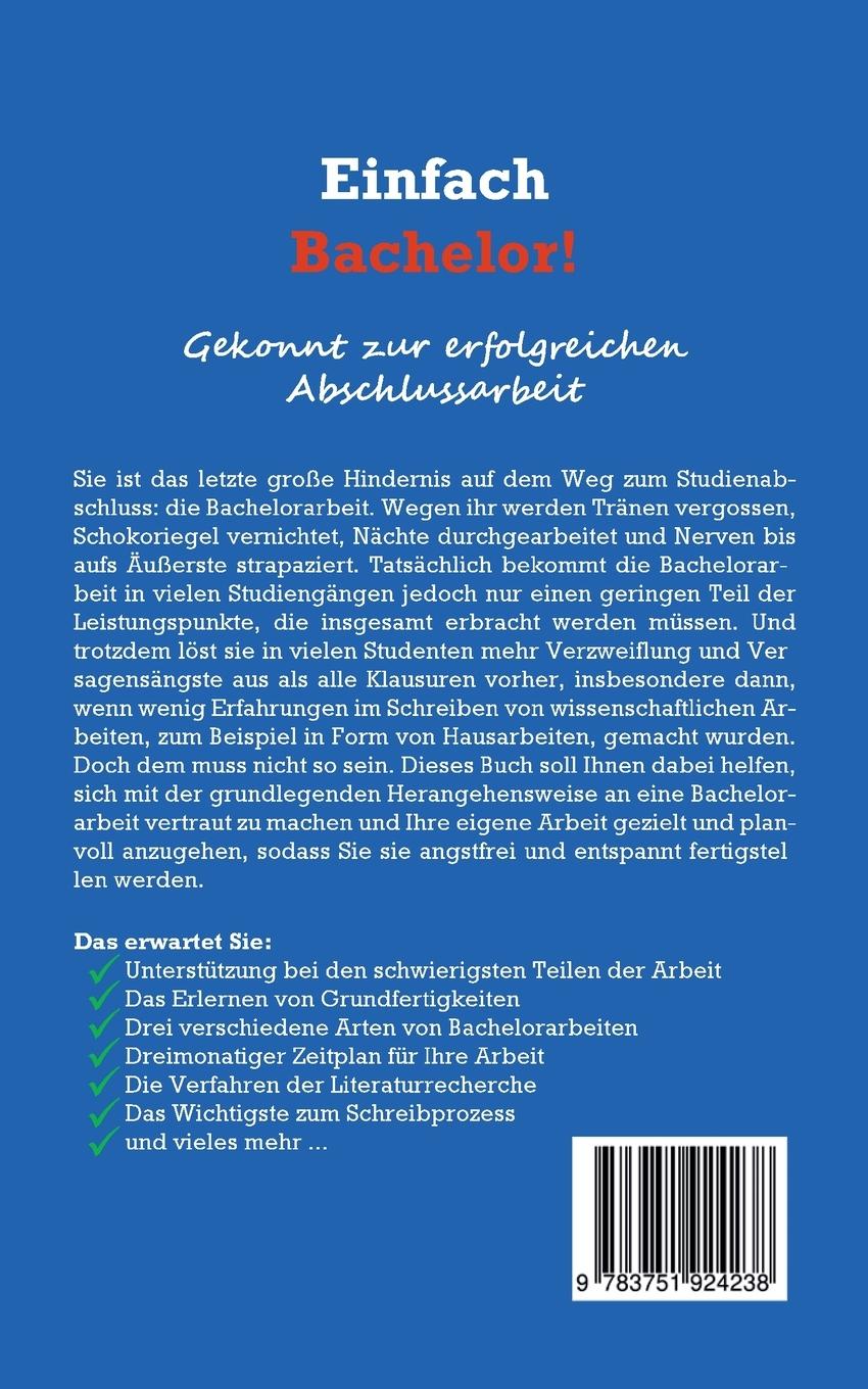 Rückseite: 9783751924238 | Einfach Bachelor! - Gekonnt zur erfolgreichen Abschlussarbeit: Wie...